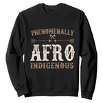 Proud Native American Phenomenally Afro Indigenous Sweatshirt - African Pride
