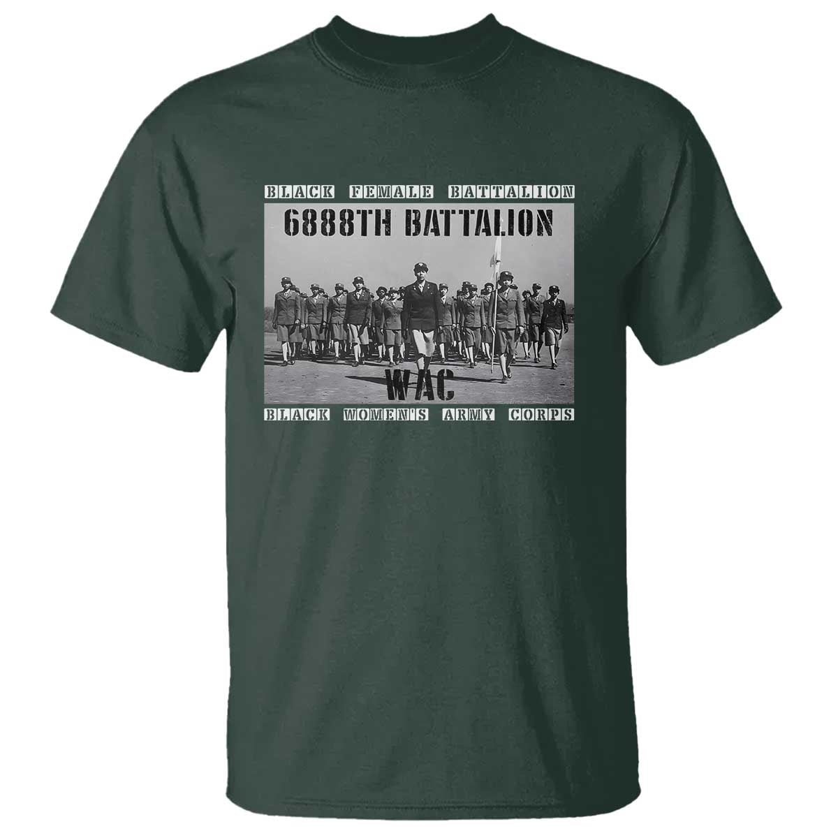6888th Battalion T Shirt Black Female Battalion WAC Women's Army Corps Black History