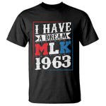 I Have A Dream Dr. Martin Luther King Jr T Shirt MLK Day 1963