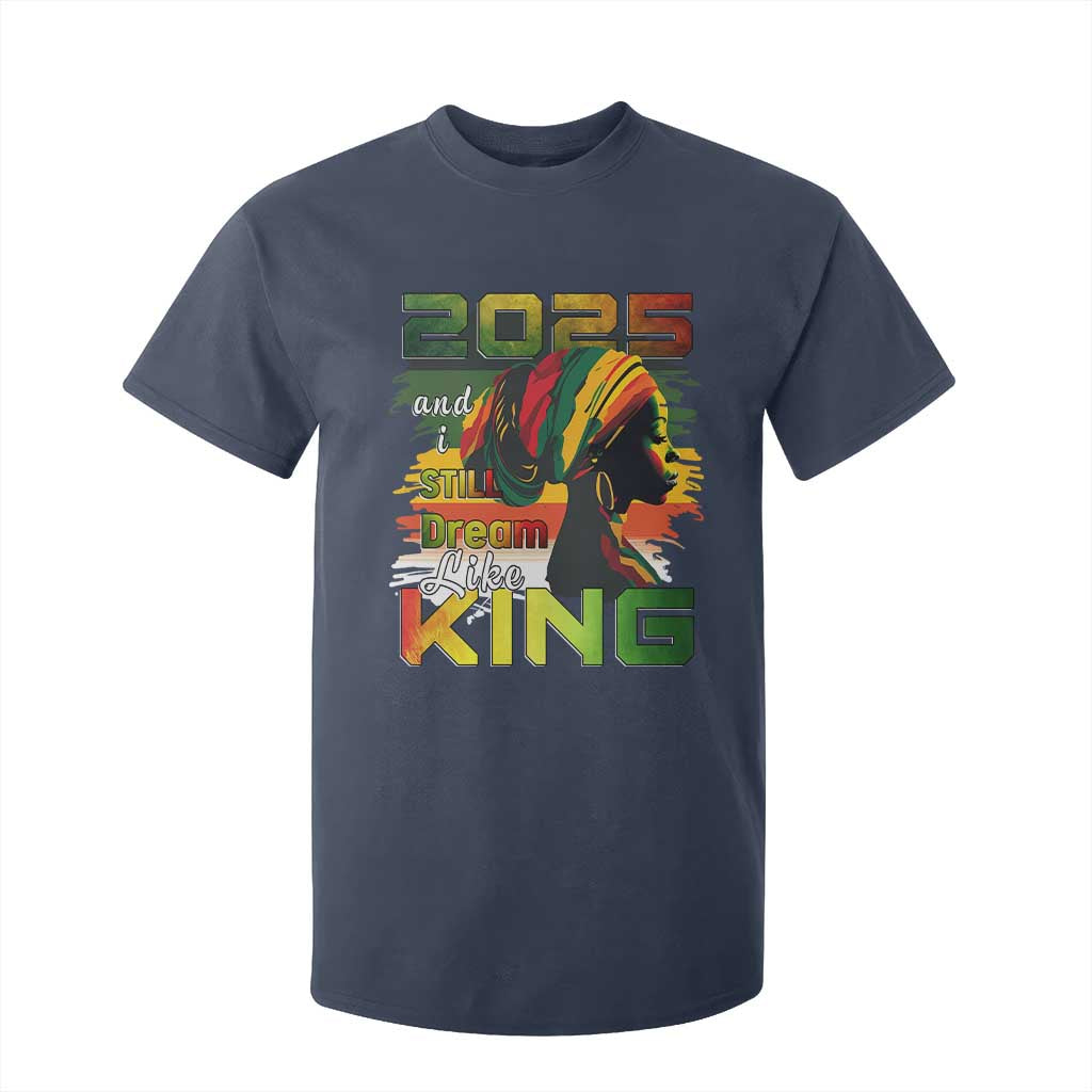 2025 And I Still Dream Like King T Shirt For Kid MLK Martin Luther King Day