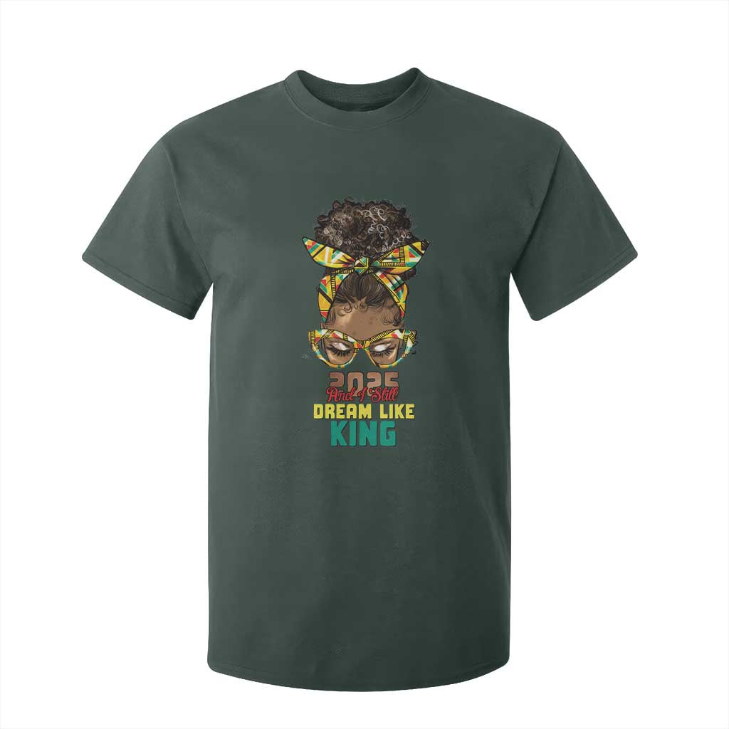 2025 And I Still Dream Like King MLK Day T Shirt For Kid Messy Bun Black History