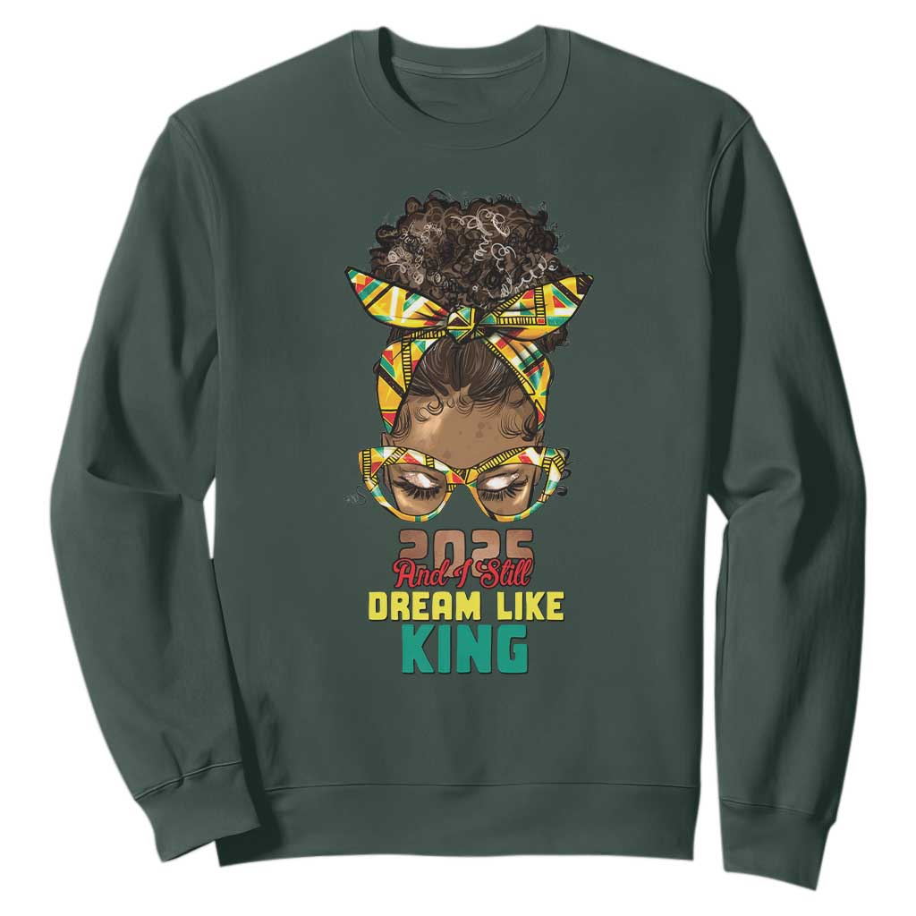 2025 And I Still Dream Like King MLK Day Sweatshirt Messy Bun Black History