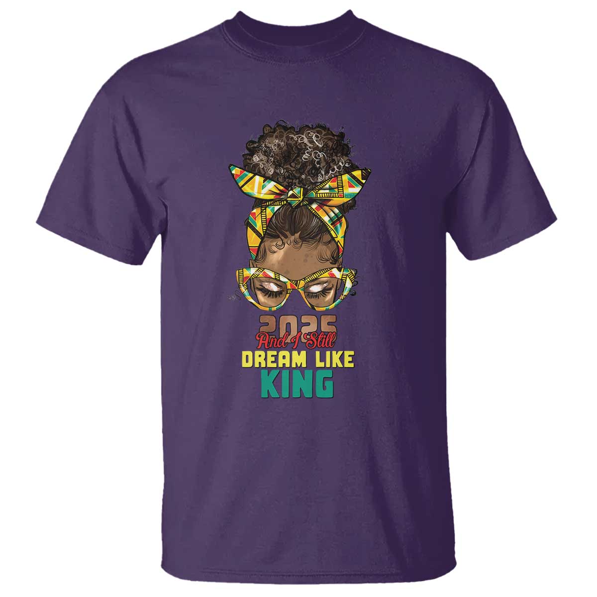 2025 And I Still Dream Like King MLK Day T Shirt Messy Bun Black History