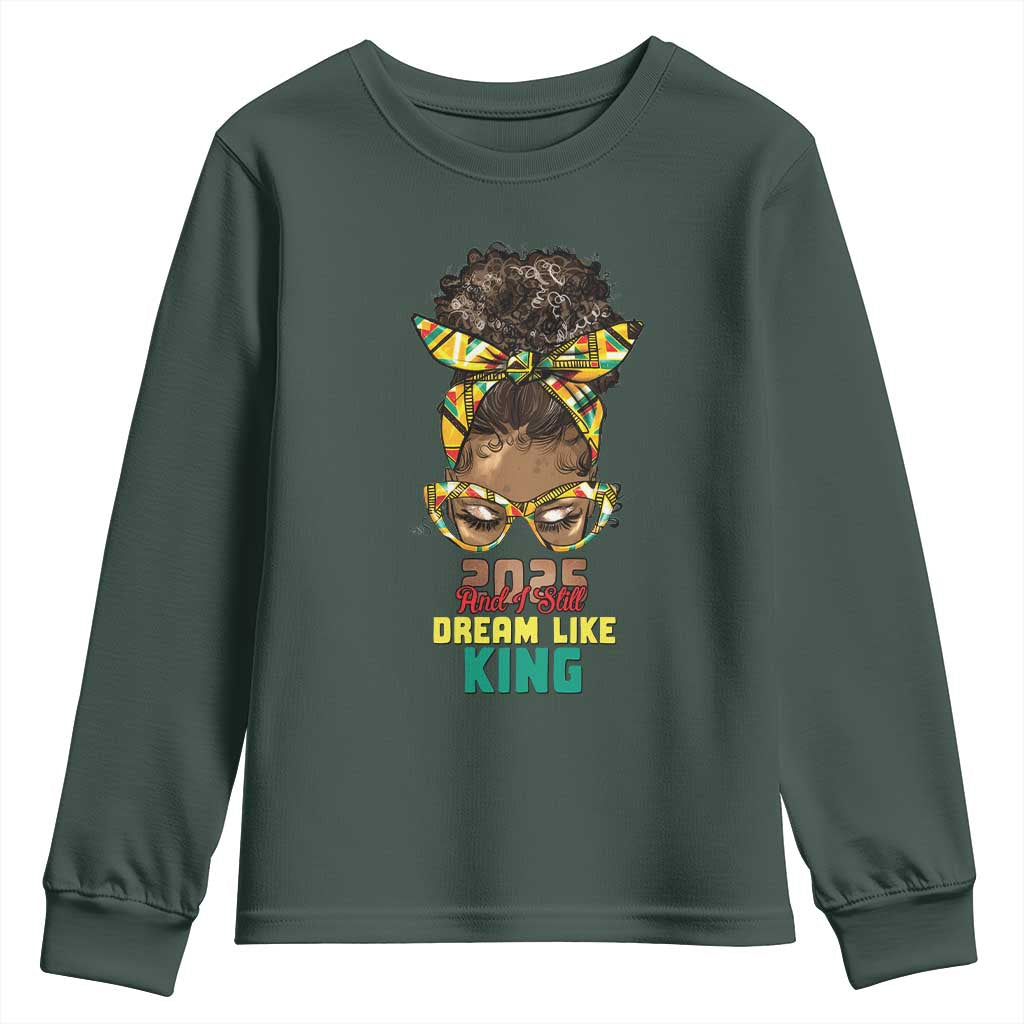 2025 And I Still Dream Like King MLK Day Youth Sweatshirt Messy Bun Black History