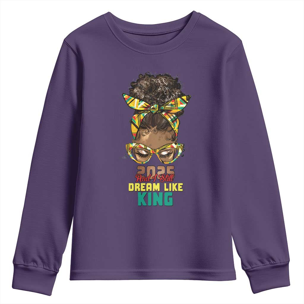 2025 And I Still Dream Like King MLK Day Youth Sweatshirt Messy Bun Black History