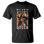 Melanin Rodeo Queen T Shirt African American Melanin Black Western Cowgirl