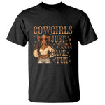 Funny African American Cowgirl T Shirt Cowgirls Just Wanna Have Fun Western
