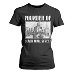 Founder Of Black Wall Street O.W. Gurley T Shirt For Women Black History Month African American Heritage