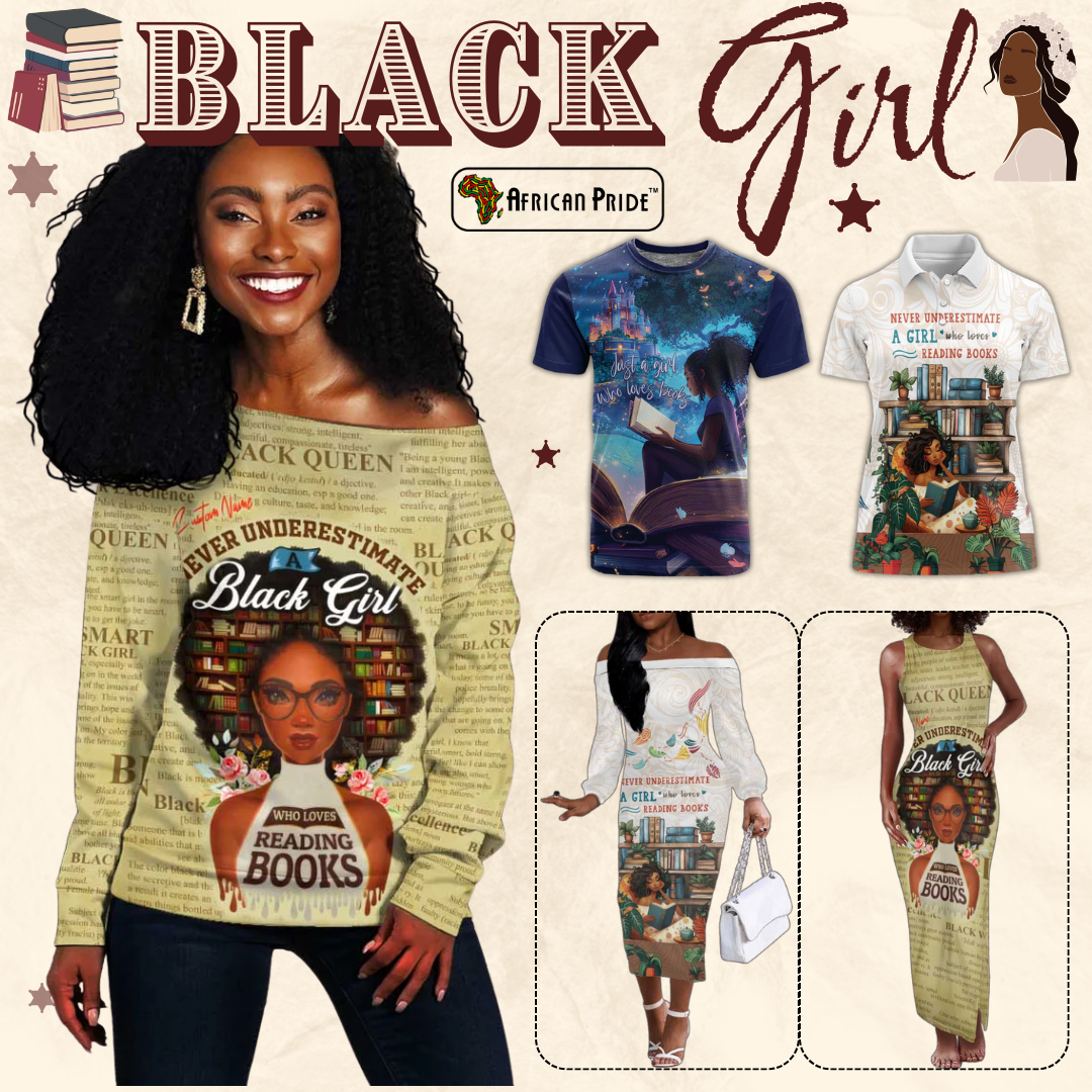 Never Underestimate Black Girl Who Loves Reading Books - African Pride 