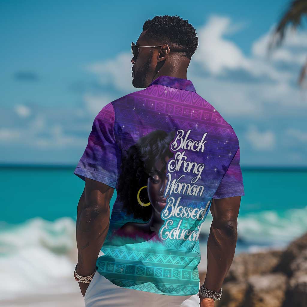 Black Strong Women Blessed Educated Hawaiian Shirt African Girl