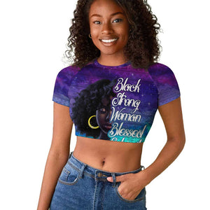 Black Strong Women Blessed Educated Raglan Cropped T shirt African Girl