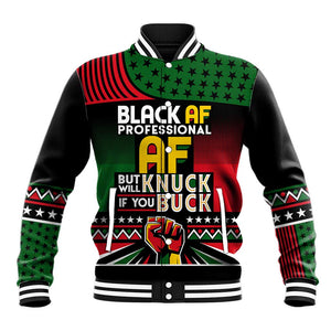 Black AF Professional AF But Will Knuck If You Baseball Jacket African Pride