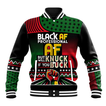 Black AF Professional AF But Will Knuck If You Baseball Jacket African Pride
