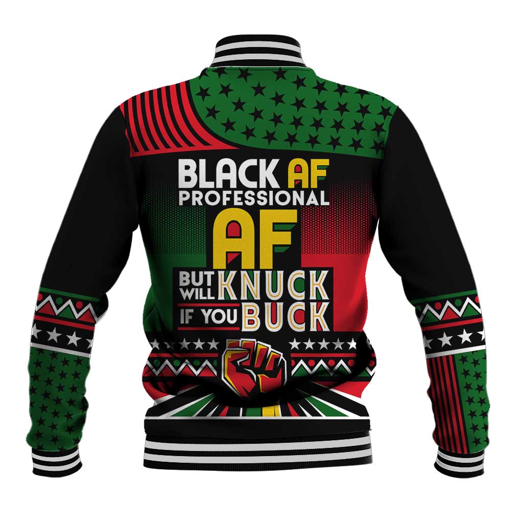 Black AF Professional AF But Will Knuck If You Baseball Jacket African Pride