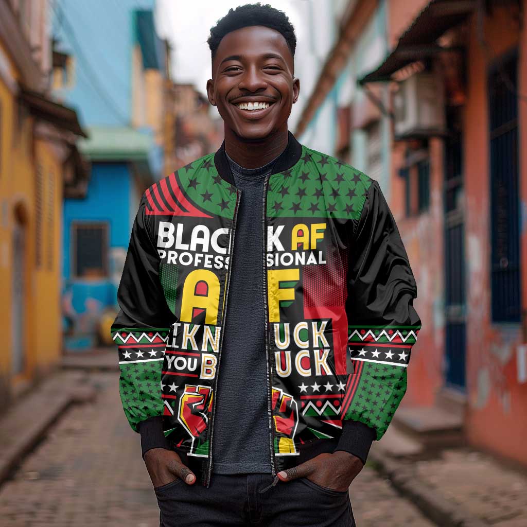 Black AF Professional AF But Will Knuck If You Bomber Jacket African Pride