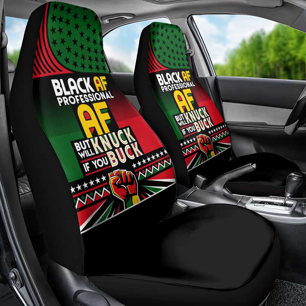 Black AF Professional AF But Will Knuck If You Car Seat Cover African Pride