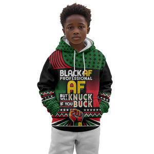 Black AF Professional AF But Will Knuck If You Kid Hoodie African Pride