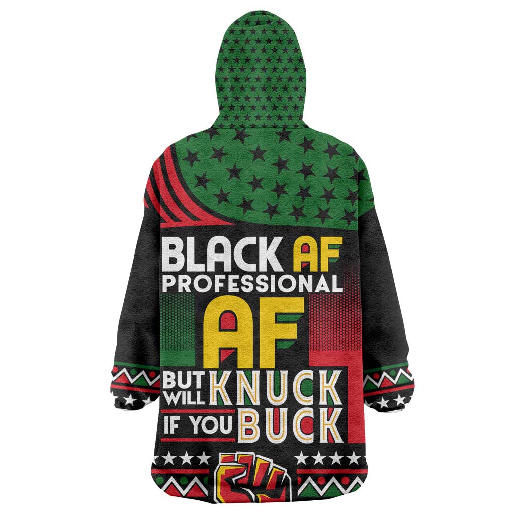 Black AF Professional AF But Will Knuck If You Kid Wearable Blanket Hoodie African Pride