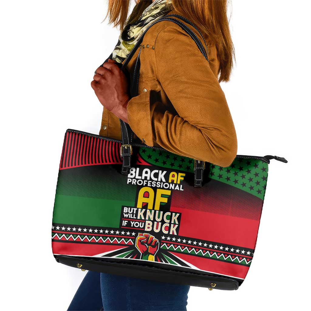 Black AF Professional AF But Will Knuck If You Leather Tote Bag African Pride