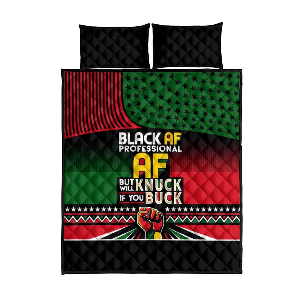 Black AF Professional AF But Will Knuck If You Quilt Bed Set African Pride