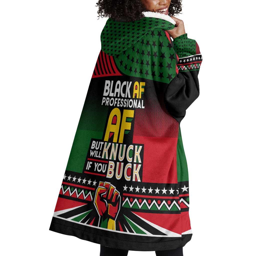 Black AF Professional AF But Will Knuck If You Wearable Blanket Hoodie African Pride
