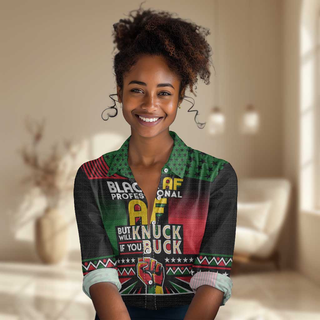 Black AF Professional AF But Will Knuck If You Women Casual Shirt African Pride DT02