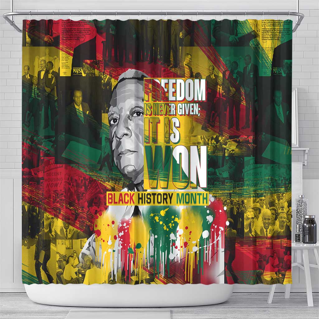 Freedom Is Never Given It Is Won Shower Curtain Asa Philip Randolph