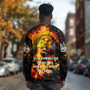 Bob King Of Reggae Rastafari Lion Long Sleeve Shirt You Never Know How Strong You Are