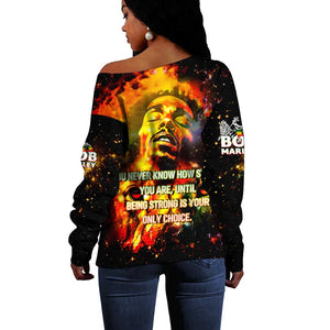 Bob King Of Reggae Rastafari Lion Off Shoulder Sweater You Never Know How Strong You Are