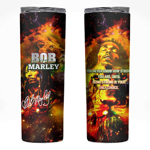 Bob King Of Reggae Rastafari Lion Skinny Tumbler You Never Know How Strong You Are