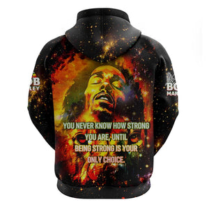 Bob King Of Reggae Rastafari Lion Zip Hoodie You Never Know How Strong You Are