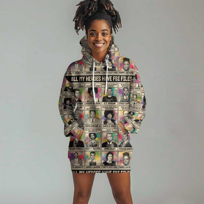 All My Heroes Have FBI Files Hoodie Dress Civil Rights Leaders