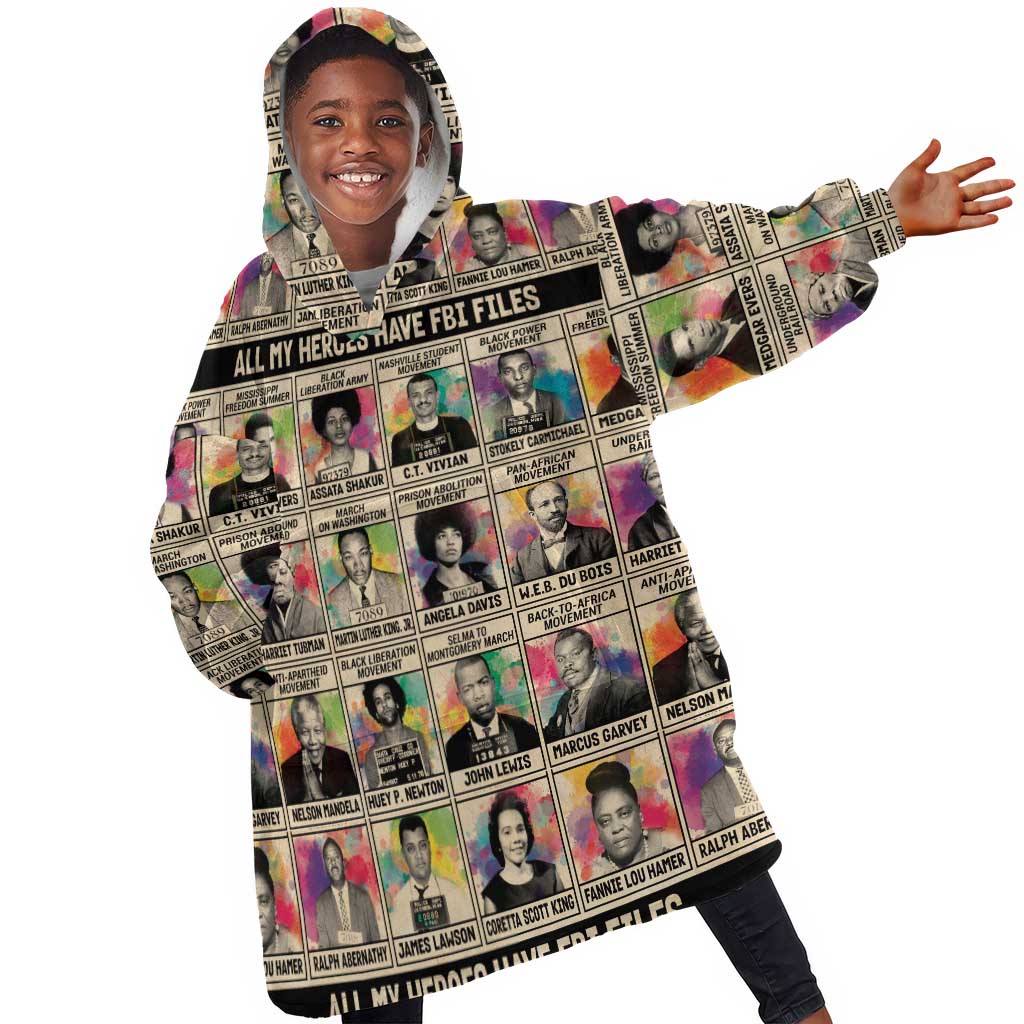 All My Heroes Have FBI Files KId Wearable Blanket Hoodie Civil Rights Leaders