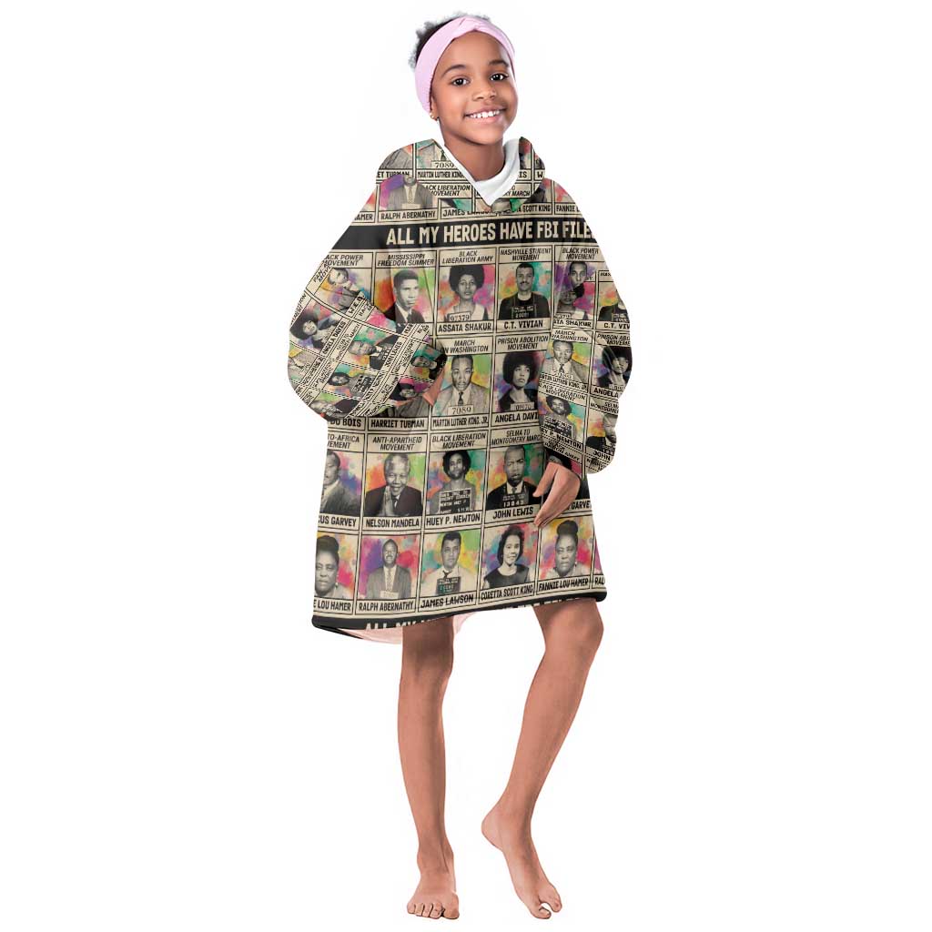 All My Heroes Have FBI Files KId Wearable Blanket Hoodie Civil Rights Leaders