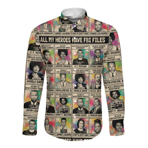 All My Heroes Have FBI Files Long Sleeve Button Shirt Civil Rights Leaders
