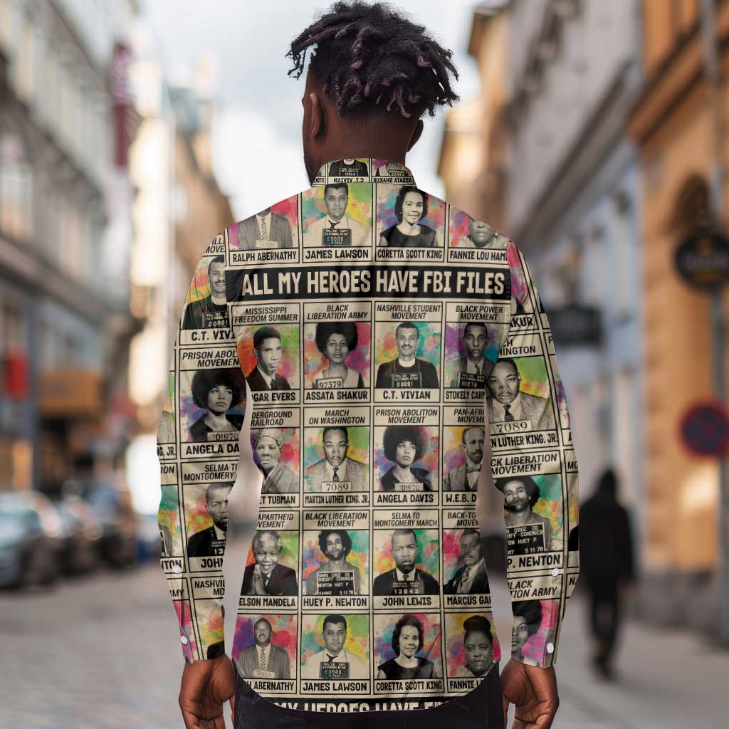All My Heroes Have FBI Files Long Sleeve Button Shirt Civil Rights Leaders