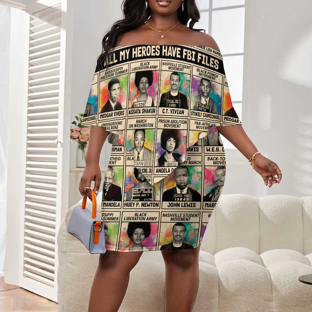 All My Heroes Have FBI Files Off Shoulder Short Dress Civil Rights Leaders