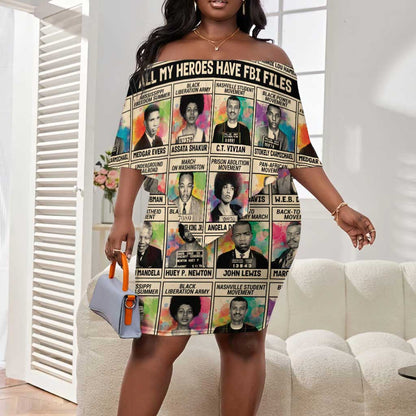 All My Heroes Have FBI Files Off Shoulder Short Dress Civil Rights Leaders
