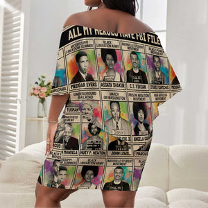 All My Heroes Have FBI Files Off Shoulder Short Dress Civil Rights Leaders