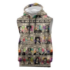 All My Heroes Have FBI Files Sleeveless Hoodie Civil Rights Leaders - African Pride