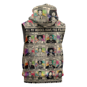 All My Heroes Have FBI Files Sleeveless Hoodie Civil Rights Leaders - African Pride