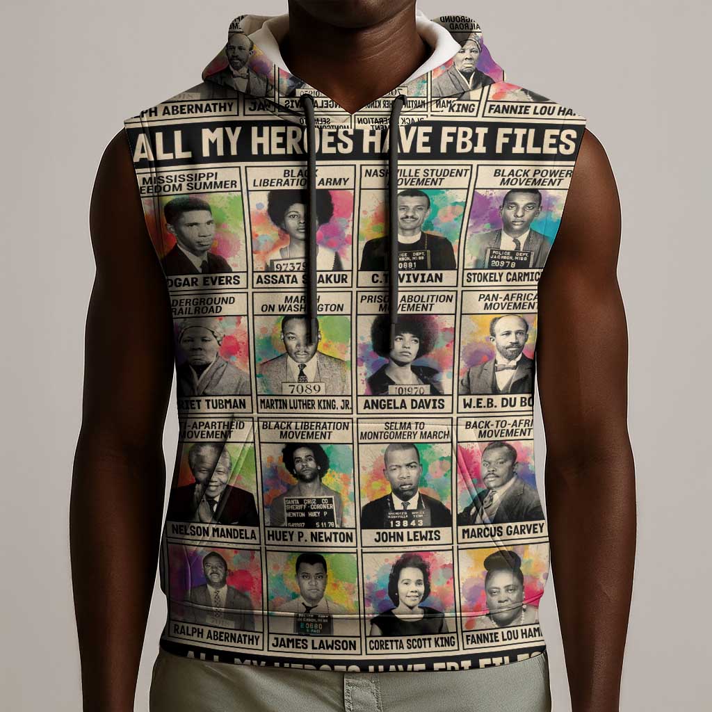 All My Heroes Have FBI Files Sleeveless Hoodie Civil Rights Leaders - African Pride