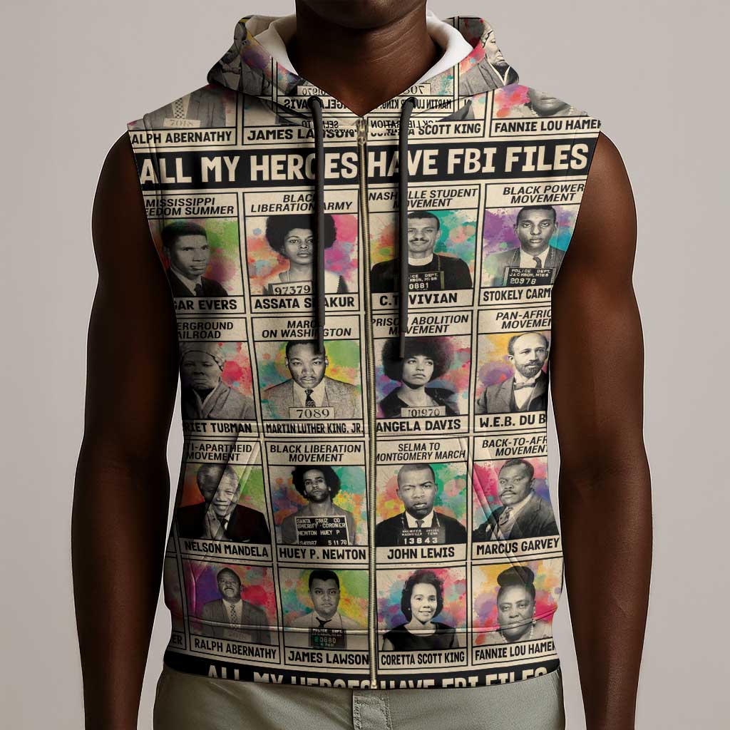 All My Heroes Have FBI Files Sleeveless Zip Hoodie Civil Rights Leaders - African Pride
