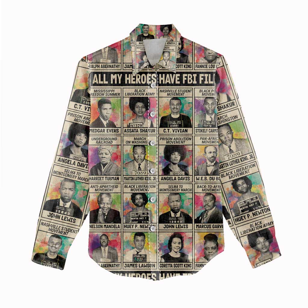 All My Heroes Have FBI Files Women Casual Shirt Civil Rights Leaders DT02