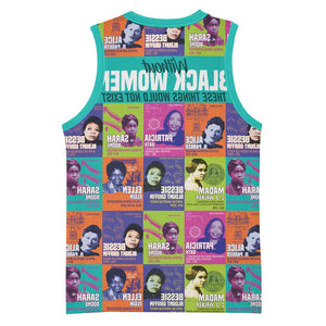 African Women Inventors Basketball Jersey Without Black Women These Things Would Not Exist - African Pride