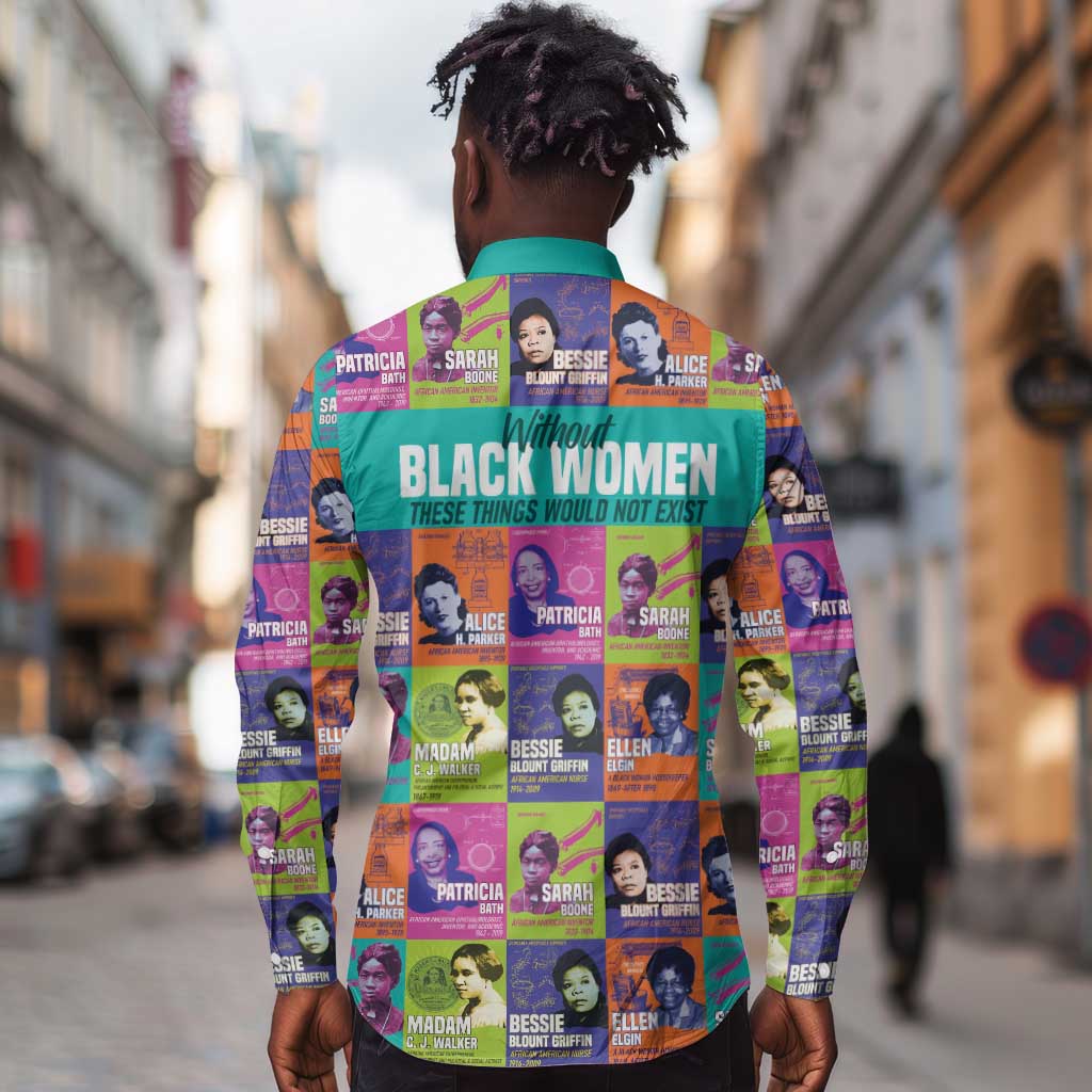 African Women Inventors Long Sleeve Button Shirt Without Black Women These Things Would Not Exist
