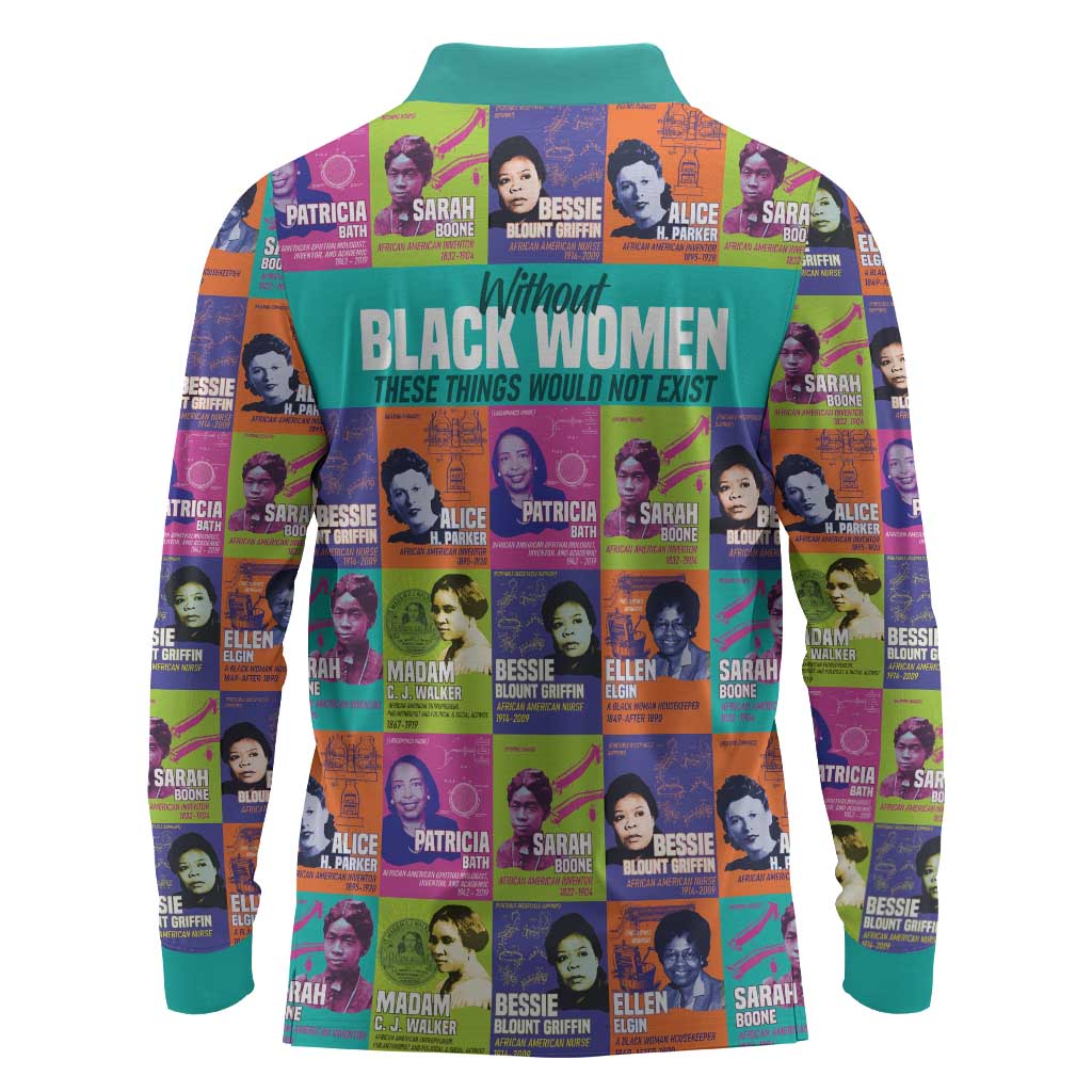 African Women Inventors Long Sleeve Polo Shirt Without Black Women These Things Would Not Exist