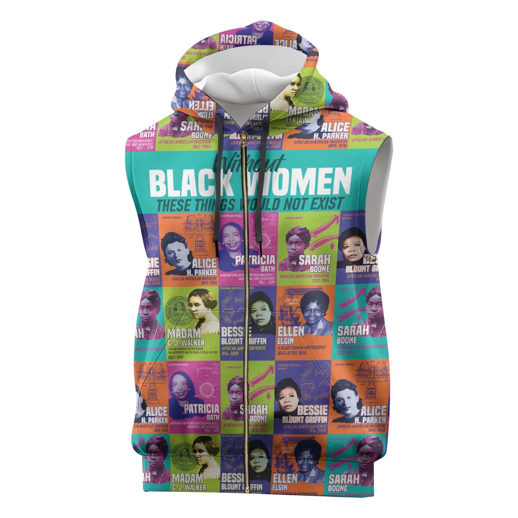 African Women Inventors Sleeveless Zip Hoodie Without Black Women These Things Would Not Exist - African Pride