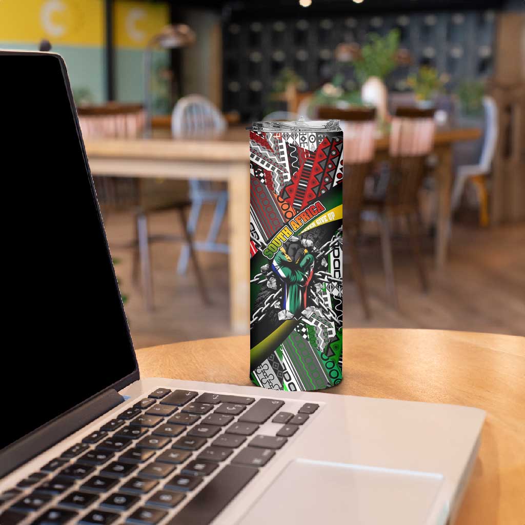 South Africa Fist of Freedom Skinny Tumbler Never Give Up