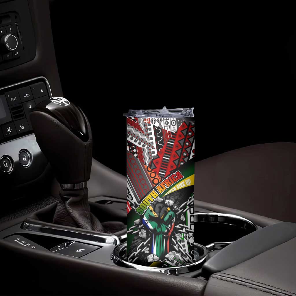 South Africa Fist of Freedom Skinny Tumbler Never Give Up